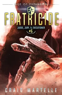 Fratricidio: Un thriller legal de aventuras y ópera espacial - Fratricide: A Space Opera Adventure Legal Thriller