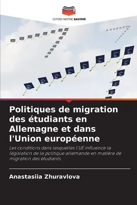 Las políticas migratorias de los estudiantes en Alemania y en la Unión Europea - Politiques de migration des tudiants en Allemagne et dans l'Union europenne