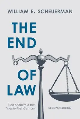 El fin del Derecho: Carl Schmitt en el siglo XXI - The End of Law: Carl Schmitt in the Twenty-First Century