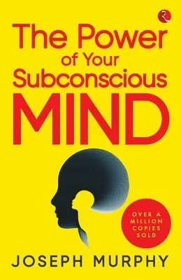 El poder de su mente subconsciente - The Power Of Your Subconscious Mind