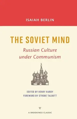 La mente soviética: La cultura rusa bajo el comunismo - The Soviet Mind: Russian Culture under Communism