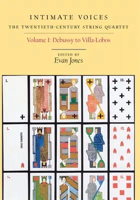 Voces íntimas: El cuarteto de cuerda del siglo XX: Volumen 1: De Debussy a Villa-Lobos - Intimate Voices: The Twentieth-Century String Quartet: Volume 1: Debussy to Villa-Lobos