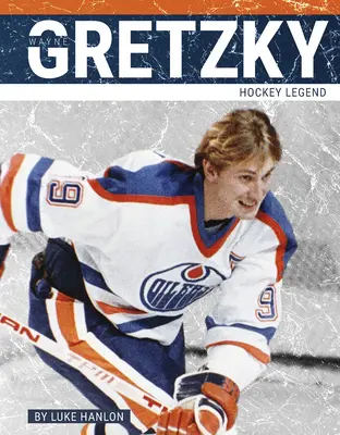 Wayne Gretzky: Leyenda del hockey - Wayne Gretzky: Hockey Legend