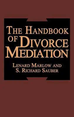 Manual de mediación en el divorcio - The Handbook of Divorce Mediation