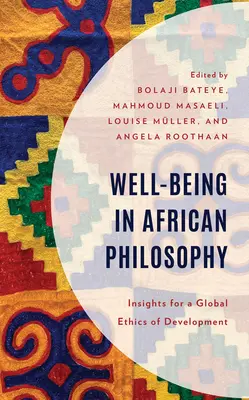 El bienestar en la filosofía africana: Ideas para una ética global del desarrollo - Well-Being in African Philosophy: Insights for a Global Ethics of Development