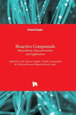 Bioactive Compounds: Biosíntesis, caracterización y aplicaciones - Bioactive Compounds: Biosynthesis, Characterization and Applications