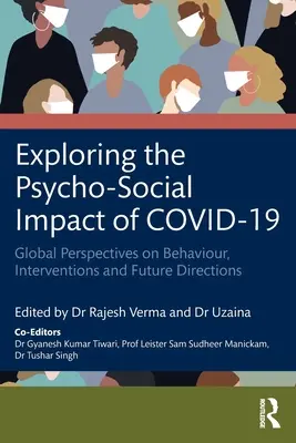 Exploración del impacto psicosocial de la COVID-19: Perspectivas mundiales sobre el comportamiento, las intervenciones y las orientaciones futuras - Exploring the Psycho-Social Impact of COVID-19: Global Perspectives on Behaviour, Interventions and Future Directions