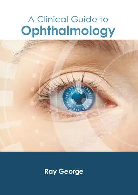 Guía clínica de oftalmología - A Clinical Guide to Ophthalmology