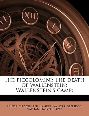 Los Piccolomini; La Muerte de Wallenstein; El Campamento de Wallenstein; - The Piccolomini; The Death of Wallenstein; Wallenstein's Camp;