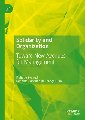 Solidaridad y organización: Hacia nuevas vías de gestión - Solidarity and Organization: Toward New Avenues for Management