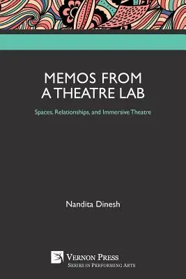 Notas de un laboratorio de teatro: Espacios, relaciones y teatro inmersivo - Memos from a Theatre Lab: Spaces, Relationships, and Immersive Theatre