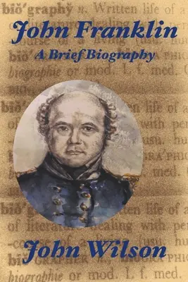 John Franklin Breve biografía - John Franklin: A Brief Biography