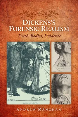 El realismo forense de Dickens: Verdad, cuerpos, pruebas - Dickens's Forensic Realism: Truth, Bodies, Evidence