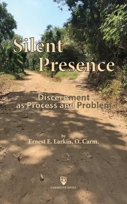 Presencia silenciosa: El discernimiento como proceso y problema - Silent Presence: Discernment as Process and Problem