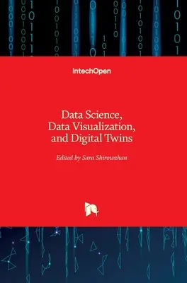 Ciencia de datos, visualización de datos y gemelos digitales - Data Science, Data Visualization, and Digital Twins