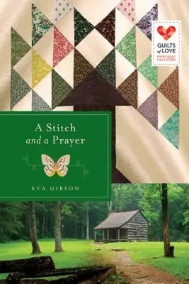 Una puntada y una oración: Serie Quilts of Love - A Stitch and a Prayer: Quilts of Love Series