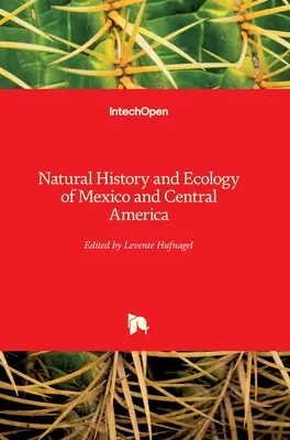 Historia natural y ecología de México y Centroamérica - Natural History and Ecology of Mexico and Central America