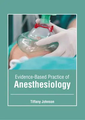 Práctica anestesiológica basada en la evidencia - Evidence-Based Practice of Anesthesiology