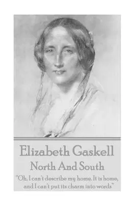 Elizabeth Gaskell - Norte y Sur - Elizabeth Gaskell - North And South