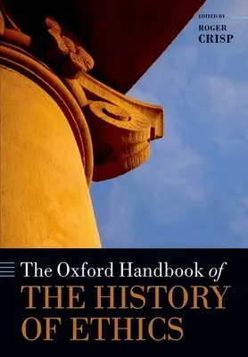 El Manual Oxford de Historia de la Ética - The Oxford Handbook of the History of Ethics