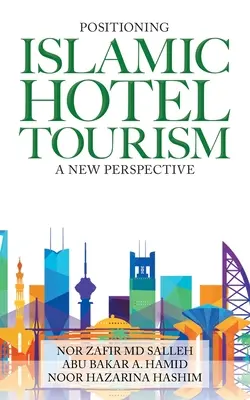 Posicionamiento del turismo hotelero islámico: Una nueva perspectiva - Positioning Islamic Hotel Tourism: A New Perspective