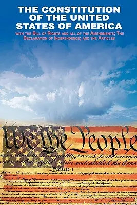 La Declaración de Independencia y la Constitución de los Estados Unidos de América - The Declaration of Independence and the Constitution of the United States of America