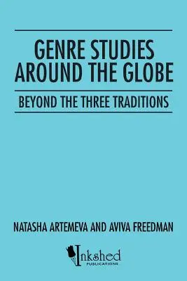 Estudios de género en el mundo: Más allá de las tres tradiciones - Genre Studies around the Globe: Beyond the Three Traditions