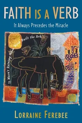 La fe es un verbo: siempre precede al milagro - Faith Is a Verb: It Always Precedes the Miracle