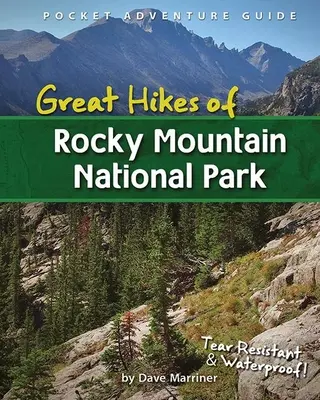 Grandes excursiones por el Parque Nacional de las Montañas Rocosas - Great Hikes of Rocky Mountain National Park