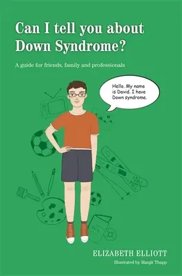 ¿Puedo hablarte del síndrome de Down? Guía para amigos, familiares y profesionales - Can I Tell You about Down Syndrome?: A Guide for Friends, Family and Professionals