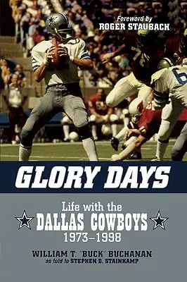 Días de gloria: La vida con los Dallas Cowboys, 1973-1998 - Glory Days: Life with the Dallas Cowboys, 1973-1998