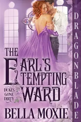 La tentadora pupila del conde - The Earl's Tempting Ward