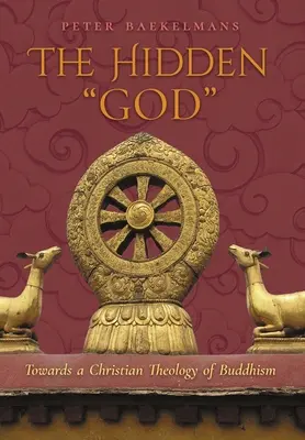 El Dios oculto: Hacia una teología cristiana del budismo - The Hidden God: Towards a Christian Theology of Buddhism