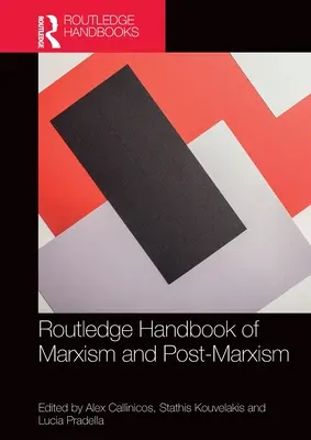 Routledge Handbook of Marxism and Post-Marxism (Manual Routledge de marxismo y postmarxismo) - Routledge Handbook of Marxism and Post-Marxism