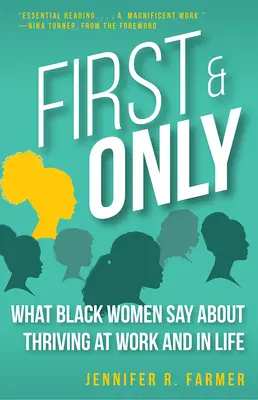 First and Only: Lo que dicen las mujeres negras sobre prosperar en el trabajo y en la vida - First and Only: What Black Women Say about Thriving at Work and in Life