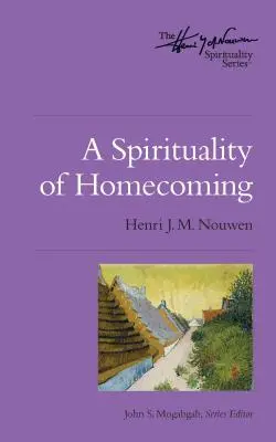 Espiritualidad de la vuelta a casa - A Spirituality of Homecoming