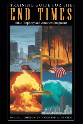 Guía de Entrenamiento para el Fin de los Tiempos: La Profecía Bíblica y el Juicio de América - Training Guide for the End Times: Bible Prophecy and America's Judgment