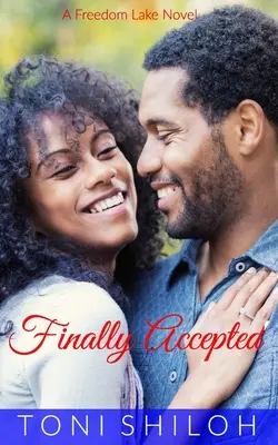 Finalmente aceptada: Una novela de Freedom Lake - Finally Accepted: A Freedom Lake Novel