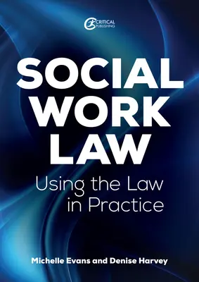 Derecho del Trabajo Social: La aplicación de la ley en la práctica - Social Work Law: Applying the Law in Practice