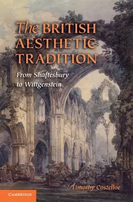 La tradición estética británica: De Shaftesbury a Wittgenstein - The British Aesthetic Tradition: From Shaftesbury to Wittgenstein