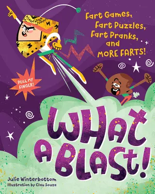 ¡Qué pasada! Juegos de pedos, puzzles de pedos, bromas de pedos y ¡más pedos! - What a Blast!: Fart Games, Fart Puzzles, Fart Pranks, and More Farts!