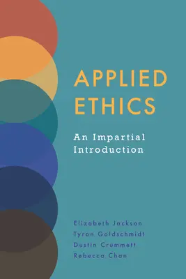 Ética Aplicada - Una Introducción Imparcial - Applied Ethics - An Impartial Introduction