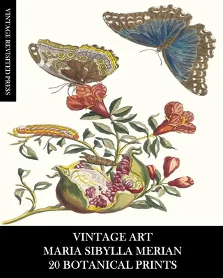 Arte Vintage: Maria Sibylla Merian: 20 Botanical Prints: Entomología Efímeras para enmarcar, decoración del hogar y collage - Vintage Art: Maria Sibylla Merian: 20 Botanical Prints: Entomology Ephemera for Framing, Home Decor and Collage
