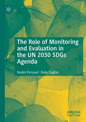 El papel del seguimiento y la evaluación en la agenda de los ODS 2030 de las Naciones Unidas - The Role of Monitoring and Evaluation in the UN 2030 SDGs Agenda