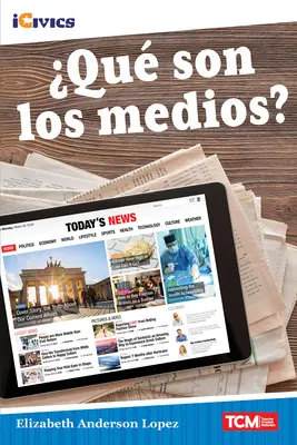 ¿Qué son los medios de comunicación? - Qu Son Los Medios?