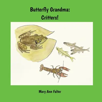 Abuela Mariposa: Bichos - Butterfly Grandma: Critters!