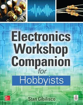 Compañero de taller de electrónica para aficionados - Electronics Workshop Companion for Hobbyists