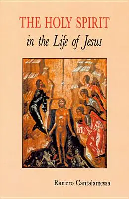 El Espíritu Santo en la vida de Jesús: El misterio del bautismo de Cristo - The Holy Spirit in the Life of Jesus: The Mystery of Christ's Baptism