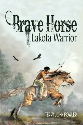 Guerrero Lakota Caballo Valiente - Brave Horse Lakota Warrior
