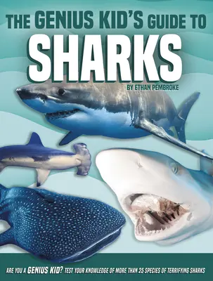 La guía de los niños genios sobre los tiburones - The Genius Kid's Guide to Sharks